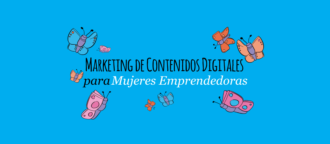 marketing-de-contenidos-digitales-para-mujeres-emprendedoras